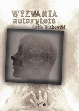 ebook Wyzwania autorytetu w praktyce społecznej i kulturze symbolicznej