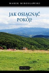 ebook JAK OSIĄGNĄĆ POKÓJ? - Marek Mirosławski