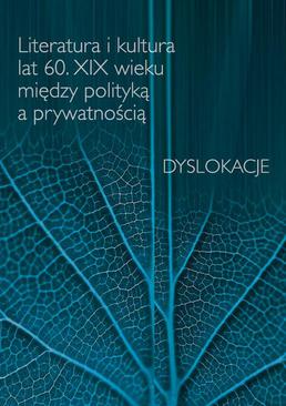 ebook Literatura i kultura lat 60. XIX wieku między polityką a prywatnością