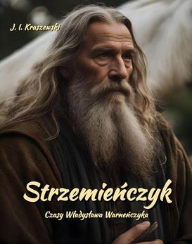 ebook Strzemieńczyk. Czasy Władysława Warneńczyka