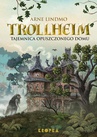 ebook Trollheim. Tajemnica opuszczonego domu - Arne Lindmo