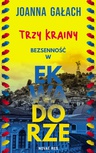 ebook Trzy Krainy. Bezsenność w Ekwadorze - Joanna Gałach