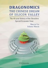 ebook Dragonomics: Chinese dream of Silicon Valley. 40-year history of Shenzen Special Economic Zone. Case study - Marcin Lis,Jolanta Maroń