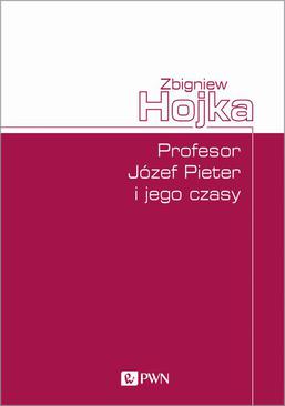 ebook Profesor Józef Pieter i jego czasy
