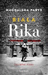 ebook Biała Rika. Żeliwne ptaki - Magdalena Parys