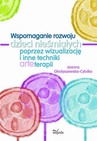 ebook Wspomaganie rozwoju dzieci nieśmiałych poprzez wizualizację i inne techniki arteterapii - Joanna Gładyszewska-Cylulko