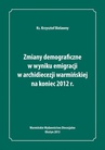 ebook Zmiany demograficzne w wyniku emigracji w archidiecezji warmińskiej na koniec 2012 roku - Krzysztof Bielawny