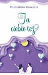 ebook Ja Ciebie też - Michalina Kowolik