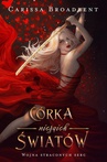 ebook Córka niczyich światów - Carissa Broadbent