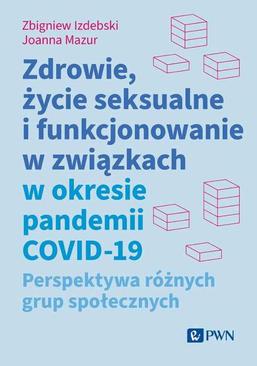 ebook Zdrowie, życie seksualne i funkcjonowanie w związkach w okresie pandemii COVID-19