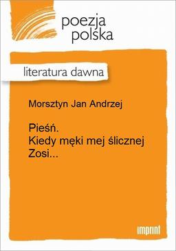 ebook Pieśń. Kiedy męki mej ślicznej Zosi...