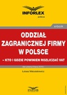 ebook "Oddział zagranicznej firmy w Polsce – kto i gdzie powinien rozliczać VAT " - Łukasz Matusiakiewicz