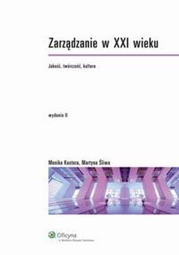 ebook Zarządzanie w XXI wieku. Jakość, twórczość, kultura