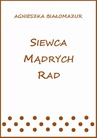 ebook Siewca mądrych rad - Agnieszka Białomazur