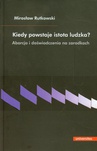 ebook Kiedy powstaje istota ludzka? - Mirosław Rutkowski