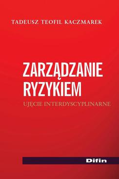 ebook Zarządzanie ryzykiem. Ujęcie interdyscyplinarne