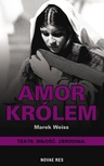 ebook Amor Królem - Marek Weiss