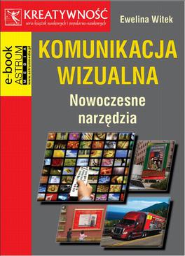 ebook Komunikacja wizualna. Nowoczesne narzędzia