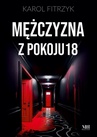 ebook Mężczyzna z pokoju 18 - Karol Fitrzyk