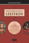 ebook Postacie Biblii w Koranie. Leksykon. - Czesław Bosak