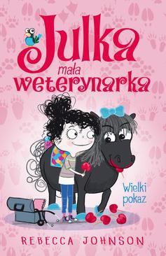 ebook Julka – mała weterynarka. Tom 2. Wielki pokaz
