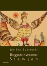 ebook Bogoznawstwo Sławjan (Bogoznawstwo Słowian) - Jan Sas Zubrzycki