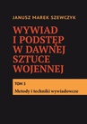 ebook Wywiad i podstęp w dawnej sztuce wojennej - Janusz Szewczyk