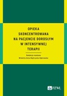 ebook Opieka skoncentrowana na pacjencie dorosłym w intensywnej terapii - 