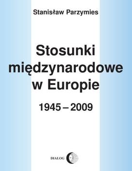 ebook Stosunki międzynarodowe w Europie 1945-2009