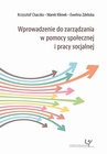 ebook Wprowadzenie do zarządzania w pomocy społecznej i pracy socjalnej - Krzysztof Chaczko,Marek Klimek,Ewelina Zdebska