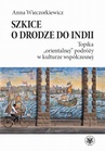 ebook Szkice o drodze do Indii - Anna Wieczorkiewicz