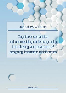 ebook Cognitive semantics and onomasiological lexicography: the theory and practice of designing thematic dictionaries