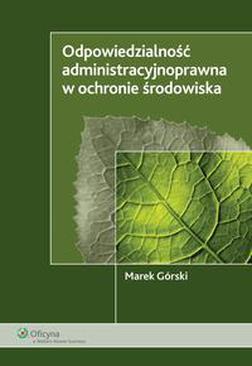 ebook Odpowiedzialność administracyjnoprawna w ochronie środowiska