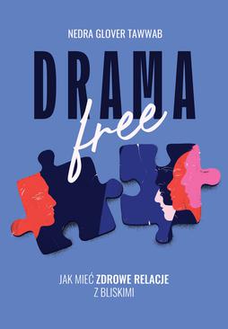 ebook Drama Free. Jak mieć zdrowe relacje z bliskimi