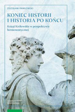 ebook Koniec historii i historia po końcu. Księgi Królewskie w perspektywie hermeneutycznej