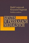 ebook Kryzys w przekazach medialnych - Rafał Leśniczak,Krzysztof Stępniak