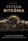 ebook Potęga bitcoina. Jak zostać milionerem dzięki inwestycjom w kryptowaluty - MARKUS MILLER