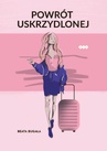 ebook Powrót Uskrzydlonej - Beata Bugała