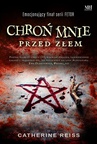 ebook Chroń mnie przed złem - Catherine Reiss