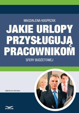 ebook Jakie urlopy przysługują pracownikom sfery budżetowej