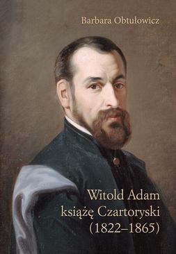ebook Witold Adam książę Czartoryski (1822–1865)
