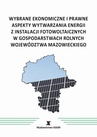 ebook Wybrane ekonomiczne i prawne aspekty wytwarzania energii z instalacji fotowoltaicznych w gospodarstwach rolnych województwa mazowieckiego - Wielu Autorów