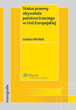 ebook Status prawny obywatela państwa trzeciego w Unii Europejskiej