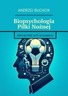 ebook Biopsychologia Piłki Nożnej - Andrzej Buchcik