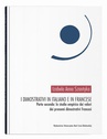 ebook I dimostrativi in italiano e in francese. Parte seconda: lo studio empirico dei valori dei pronomi dimostrativi francesi - Izabela Anna Szantyka