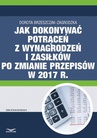 ebook Jak dokonywać potrąceń z wynagrodzeń i zasiłków po zmianie przepisów w 2017 r. - Dorota Brzeszczak-Zagrodzka