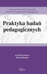 ebook Praktyka badań pedagogicznych - Teresa Bauman