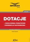 ebook Dotacje - rozliczenia podatkowe i ewidencja rachunkowa - ANETA SZWĘCH