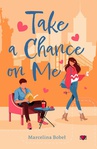 ebook Take a chance on me - Marcelina Bobeł