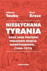 ebook „Niesłychana tyrania oraz inne postępki wielkiego księcia moskiewskiego...” (1566–1572). Relacja dla Pana Jana Chodkiewicza - Johann Taube,Elert Kruse